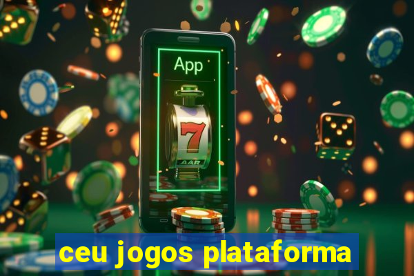 ceu jogos plataforma
