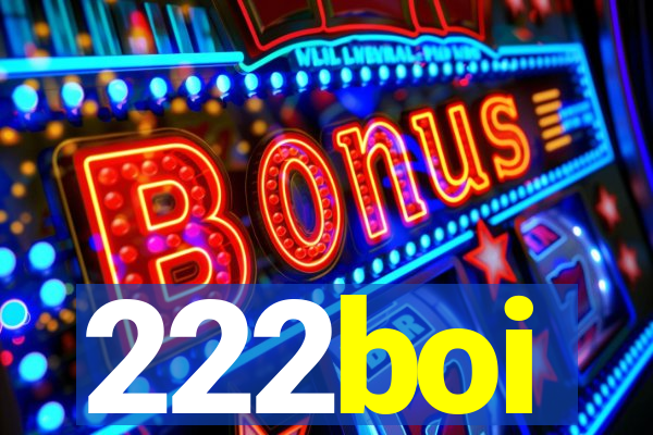 222boi