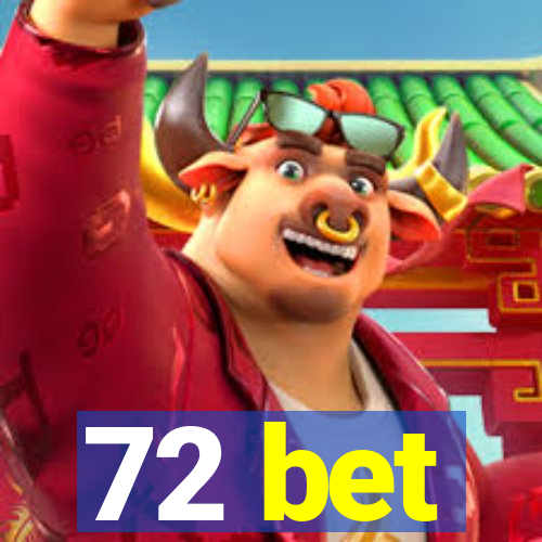 72 bet
