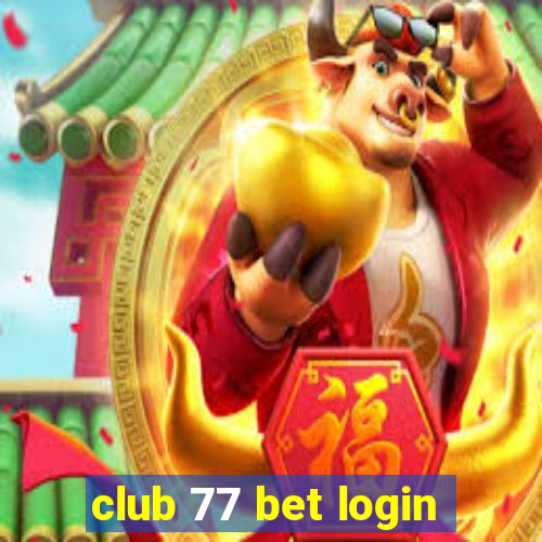 club 77 bet login