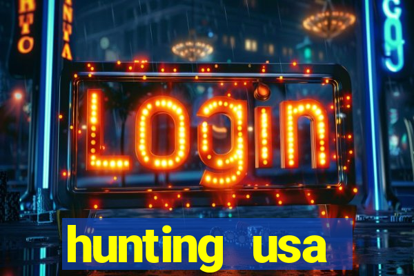 hunting usa dinheiro infinito