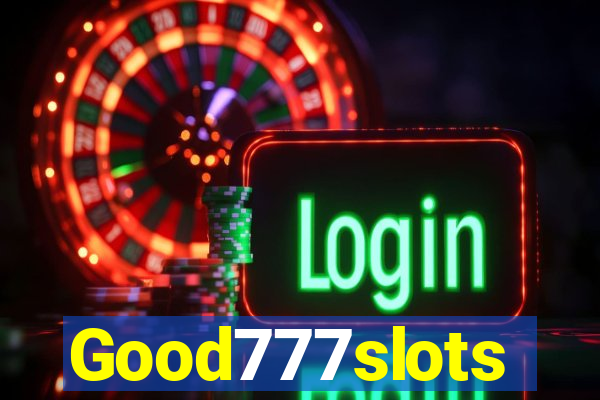 Good777slots