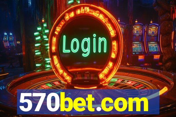 570bet.com