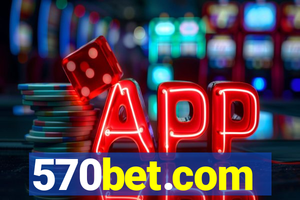 570bet.com