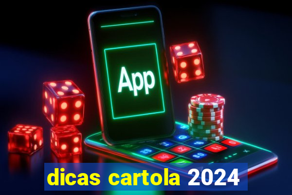 dicas cartola 2024