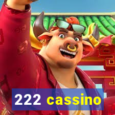 222 cassino