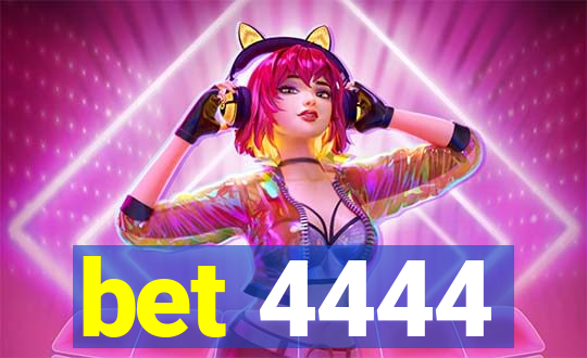 bet 4444