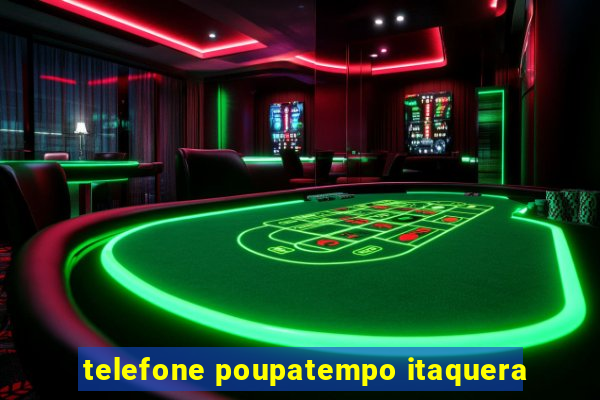 telefone poupatempo itaquera