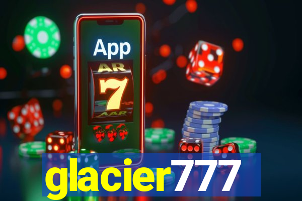 glacier777