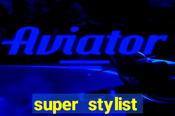 super stylist dinheiro e diamante infinito ios