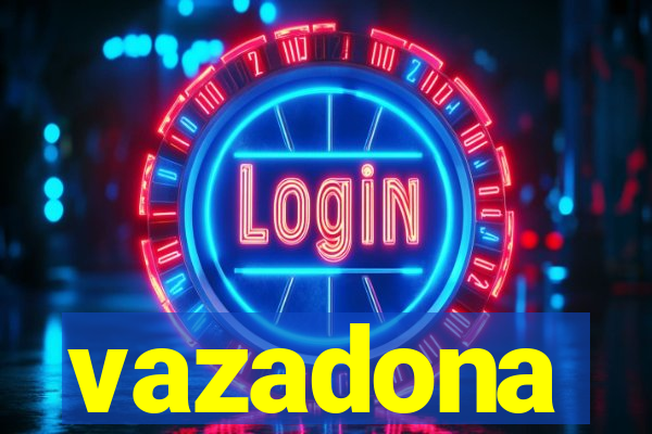 vazadona