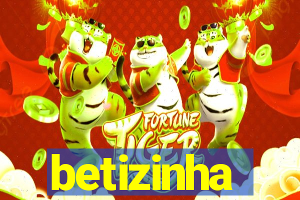 betizinha