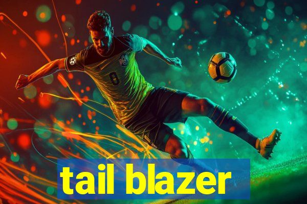 tail blazer