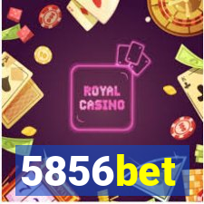 5856bet