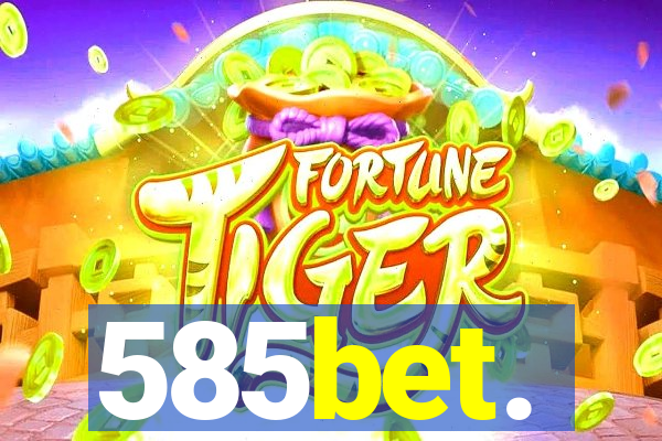 585bet.