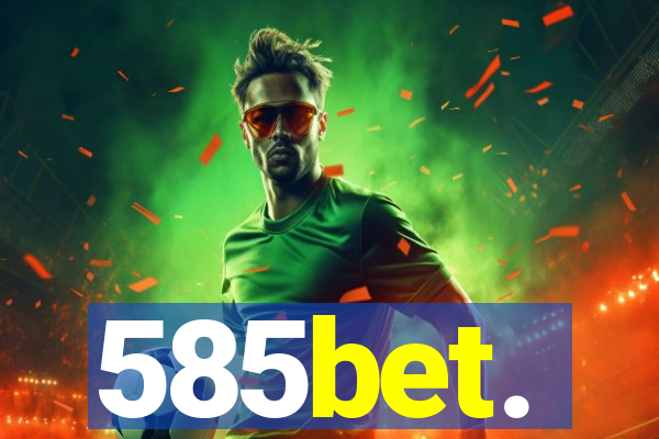 585bet.