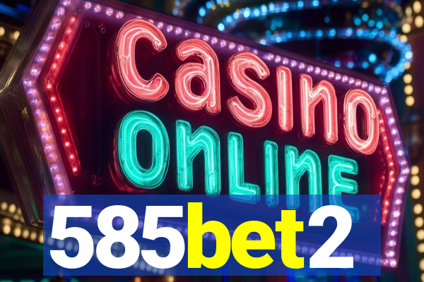 585bet2