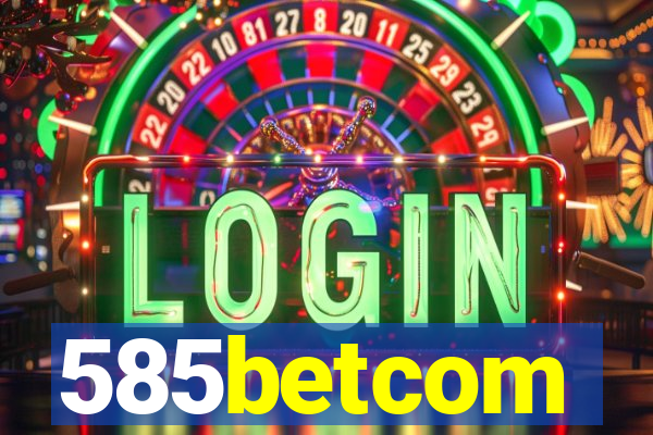 585betcom