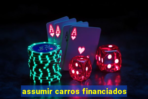 assumir carros financiados