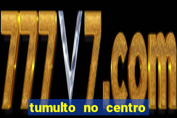 tumulto no centro de porto alegre hoje