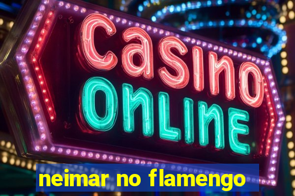 neimar no flamengo