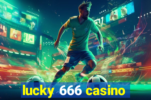 lucky 666 casino