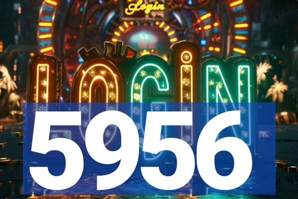 5956