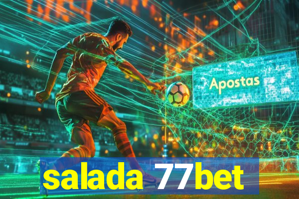 salada 77bet