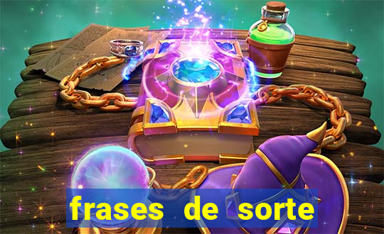 frases de sorte para status