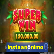 instaanônimo