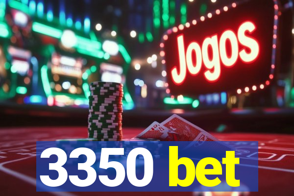 3350 bet
