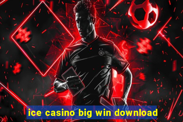 ice casino big win download