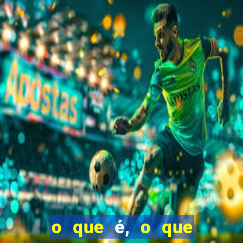 o que é, o que é sem cortar de maneira eficaz com as pernas na frente e os olhos atrás