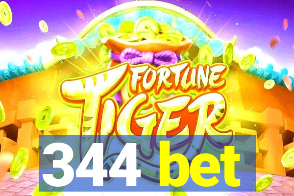 344 bet