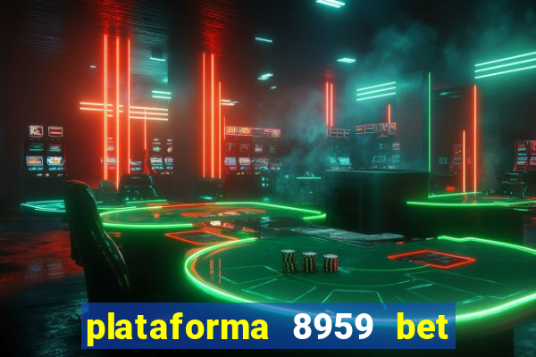 plataforma 8959 bet e confiável