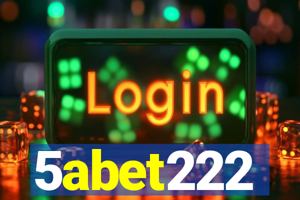5abet222