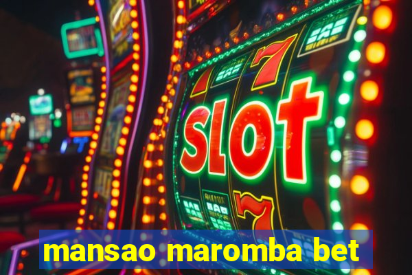 mansao maromba bet