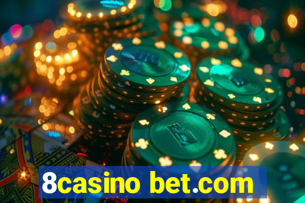 8casino bet.com