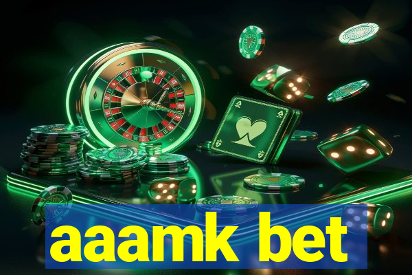 aaamk bet