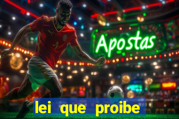 lei que proibe baralho na escola