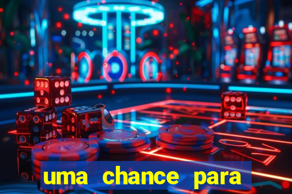 uma chance para lutar filme completo dublado