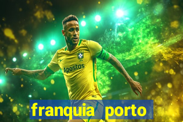 franquia porto seguro valor