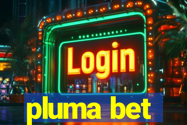 pluma bet