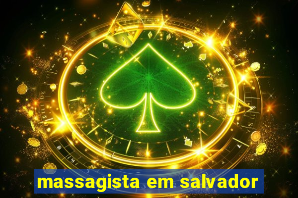massagista em salvador