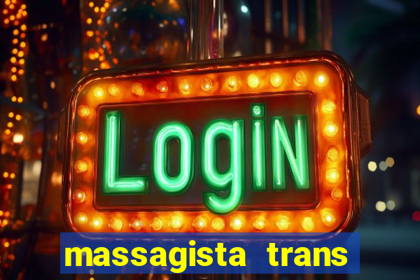massagista trans sao paulo