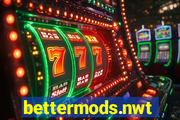 bettermods.nwt