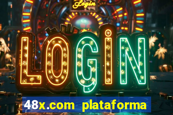 48x.com plataforma de jogos