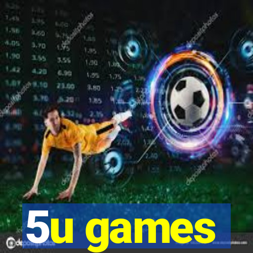 5u games