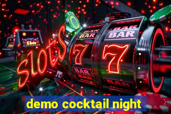 demo cocktail night