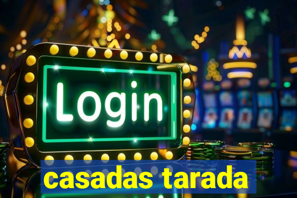 casadas tarada